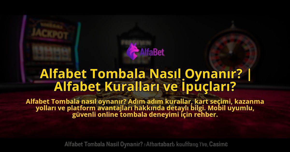 Alfabet-Tombala-Nasil-Oynanir-Alfabet-Kurallari-ve-Ipuclari-overlay-1769866393.jpg